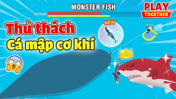 PLAY TOGETHER | MÌNH ĐÃ THỬ THÁCH KÉO HẾT B6 BẰNG CẦN CÂU CÁ MẬP CƠ KHÍ