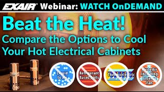 Beat the Heat! Compare the Options to Cool Your Hot Electrical Cabinets