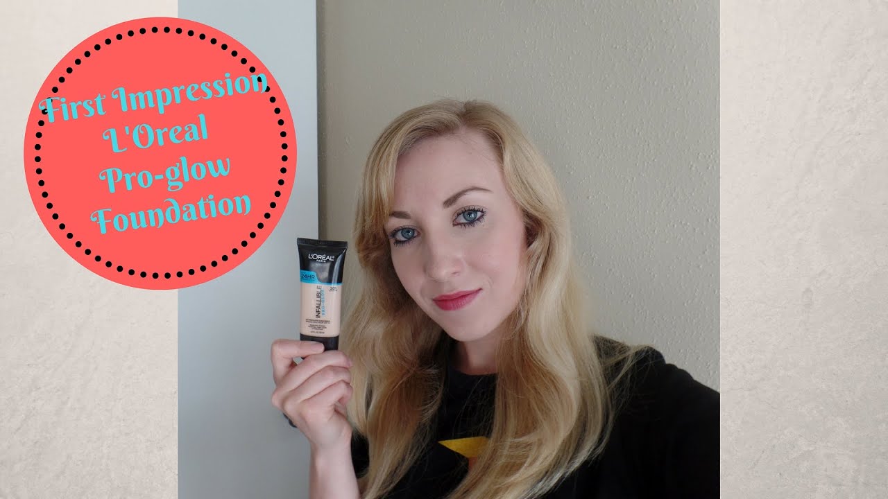 First Impression | L'Oreal Infallible Pro-glow Foundation!!