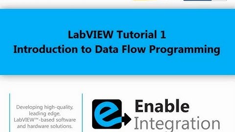 LabVIEW Tutorial 1 - Intro to Data Flow Programming (Enable Integration)