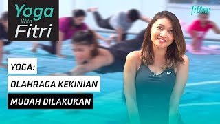 Yoga, Olahraga Kekinian yang Mudah Dilakukan - MomFit Life! ||Kata dokter