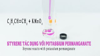 C6H5CH=CH2 + KMnO4. Styrene reacts with a potassium permanganate solution