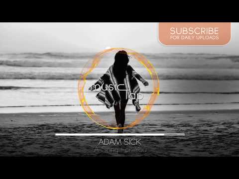 Adam Sick - A Song For You