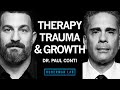 Thumbnail pour Therapy, Treating Trauma & Other Life Challenges | Dr. Paul Conti