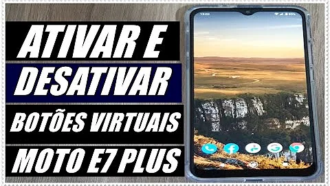Como voltar os botões virtuais do Moto e7 Plus?