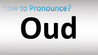 How to Pronounce Oud