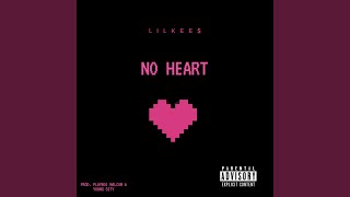 No Heart - LIL KEE