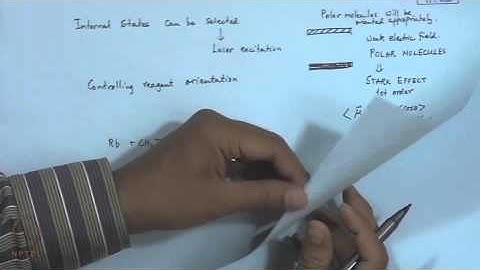 Mod-01 Lec-36 Reaction Dynamics : Controlling Reagents etc