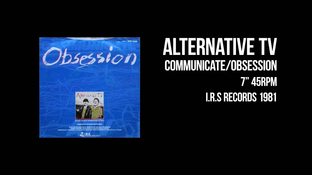 Alternative TV - Communicate / Obsession 7"