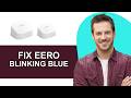 How to fix Eero Blinking Blue - Full Guide