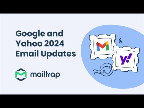 🔥 Breaking! 2024 Google and Yahoo Email Updates Explained- by Mailtrap