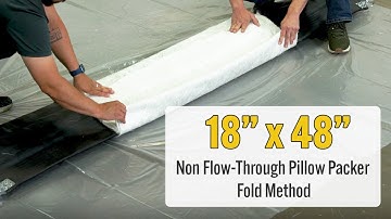 18" x 48" Non-Flow-Through Pillow Packer Fold Method | PipePatch Pillow