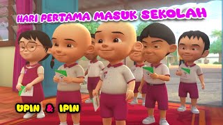 UPIN & IPIN Lagu Hari Pertama Masuk Sekolah ( Lagu Wajib Siswa )