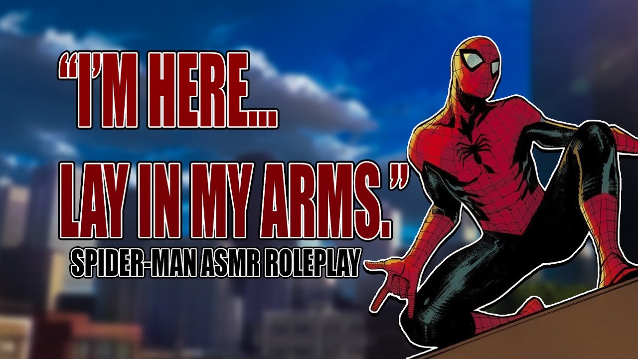 [M4A] Spider-Man Panic Attack Comfort | [ASMR Roleplay][Personal Attention][Spider-Man x Listener]