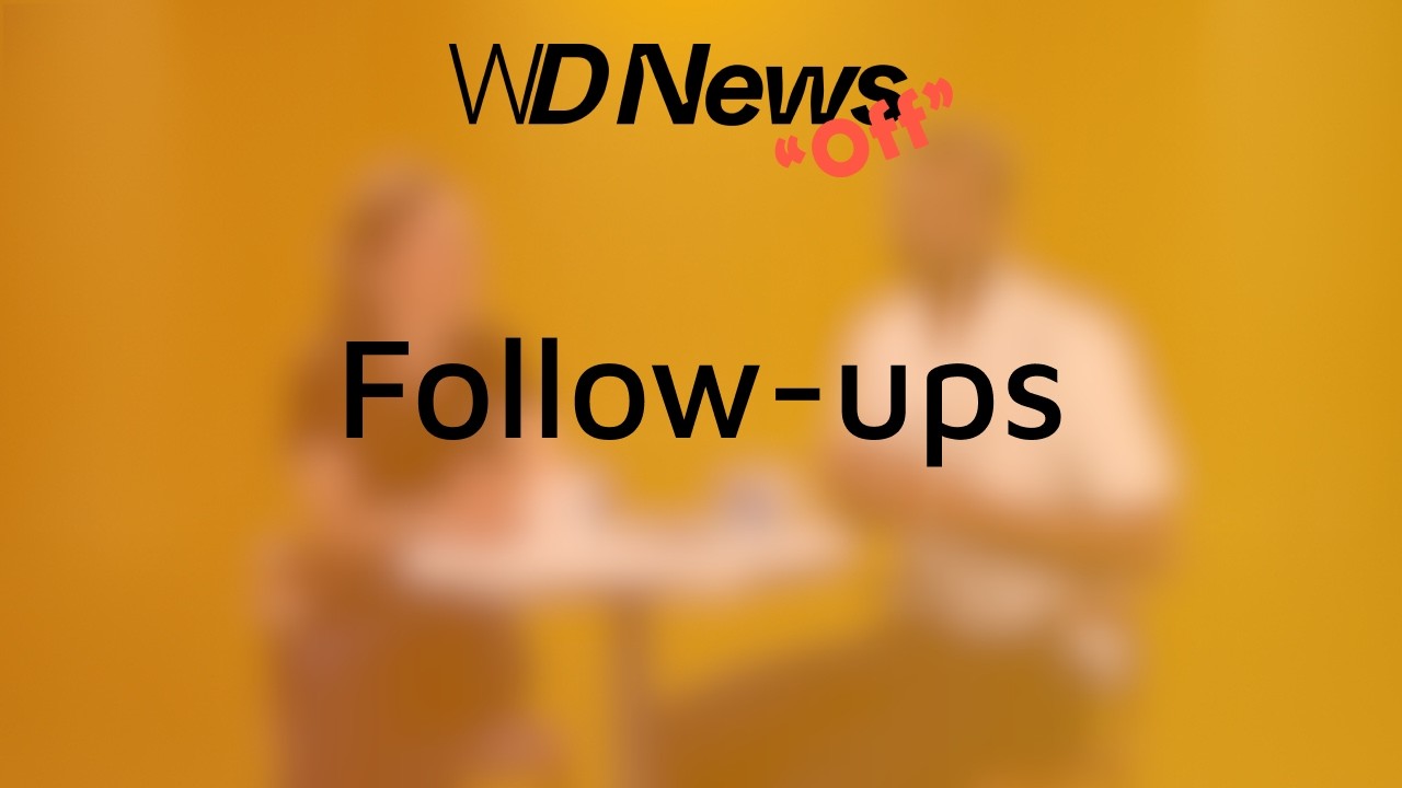 WDNews | OFF | Follow-ups