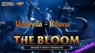 Umbrella - Rihana  || The Bloom : Project NEXT Cinematic | Mobile Legends: Bang Bang