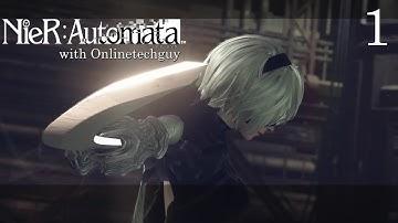 Nier: Automata - 2B OR NOT 2B! - Part 1