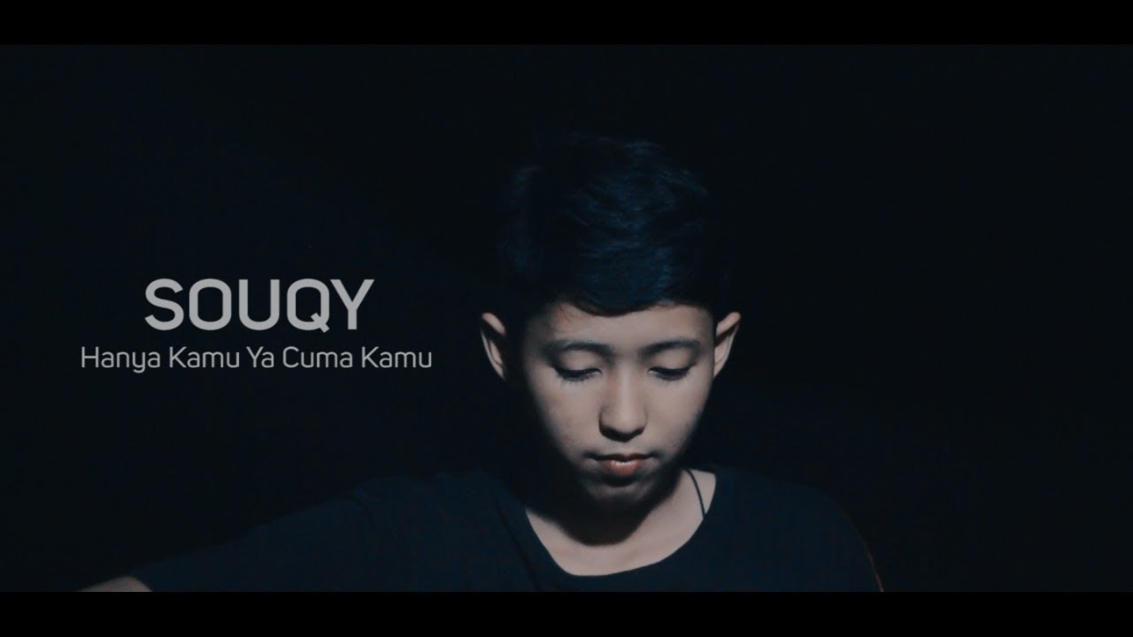 Souqy Hanya Kamu Ya Cuma Kamu Cover Chika Lutfi Youtube