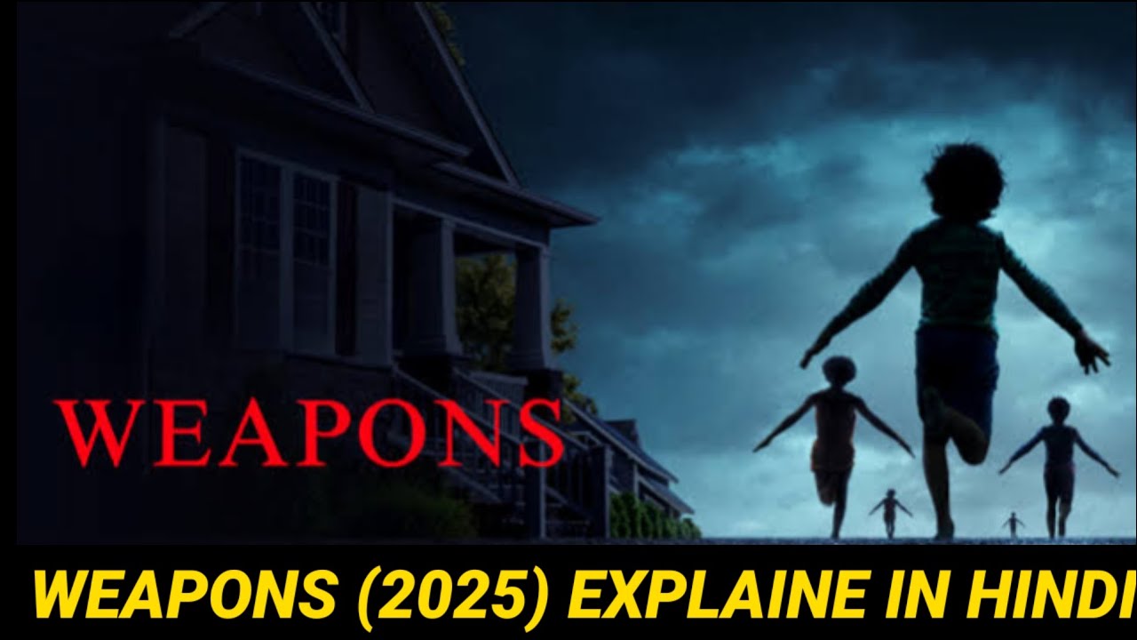 Weapons (2025) Movie Explained in Hindi | Full Story