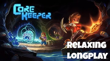 Core Keeper Longplay | cozy gaming to chill to (no commentary)