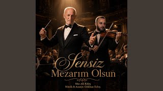 Sensiz Mezarım Olsun