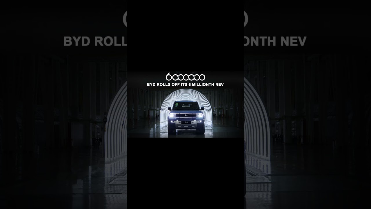 BYD Rolled Off Its 6 Millionth New Energy Vehicle.