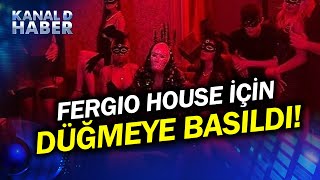 Fergio House Soruşturmasında Yeni Gelişme 85 Milyonluk Mal Varlıklarına El Konuldu