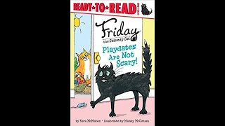Friday the scaredy cat-Playdates are not scary!