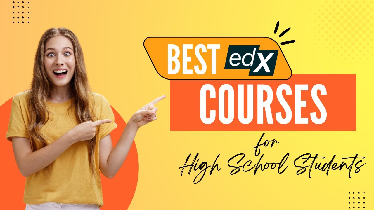 15 best edx courses for high school students certificate available
