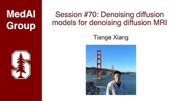 MedAI #70: Denoising diffusion models for denoising diffusion MRI | Tiange Xiang