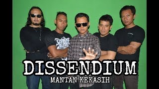 DISSENDIUM - MANTAN KEKASIH - ROCK