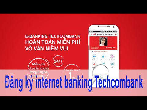 Cách Đăng ký internet banking Techcombank trực tuyến 24/7 tiện lợi đơn giản | Foci