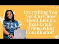 Everything You Need To Know About Being A Real Estate Transaction Coordinator