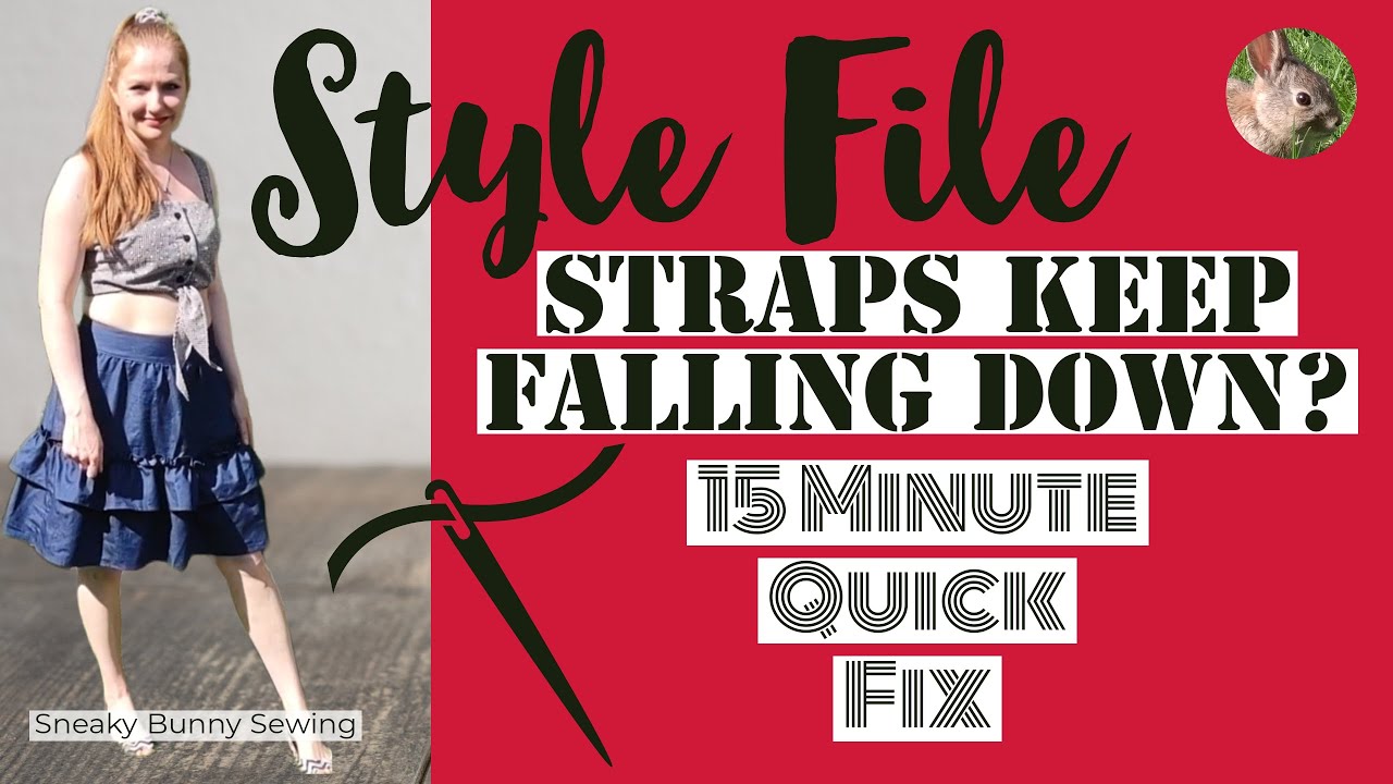 Straps Keep Falling Down? 15 Minute Quick Fix 