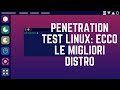 Penetration test Linux: ecco le migliori distro