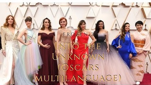 Frozen 2 - Into the Unknown (Oscars Multilanguage)