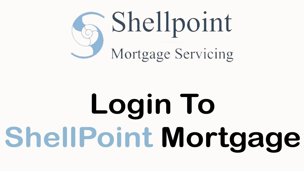 How To Login To Shellpoint Mortgage Account Shellpoint Mortgage Login 