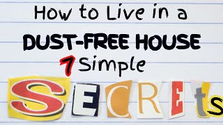 How to Live in a DUST FREE HOME | 7 Simple Secrets