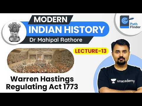 L13 : Warren Hastings l Regulating Act 1773 l Modern Indian History | UPSC CSE 2021 #MahipalSir