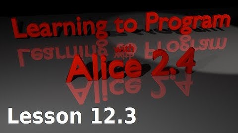Alice Tutorial 2.4 Lesson 12.3 - The While Statement (2 of 2)