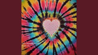 Like a Rainbow Is Love