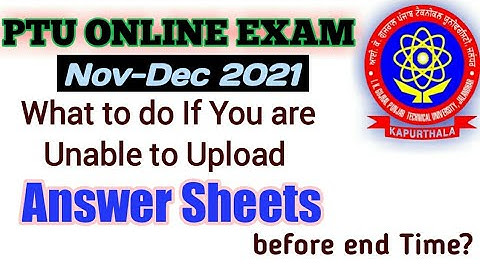 What To Do If You Are Unable To Upload Answer Sheets Before Ending Time |PTU Online Exam| Tutor Abhi