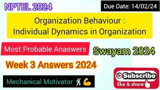 Organization Behaviour: Individual Dynamics in Organization | Week 3 Quiz | Assignment 3 Soln 2024