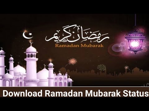 Download Ramadan Naat Download Status Ramzan Mubarak For Whatsapp Ramadan Mubarak Status 21 Youtube