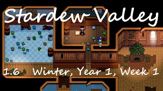 Stardew Valley 1.6 - Winter, Year 1, Week 1 - Vanilla Longplay (No Commentary, No Mods)