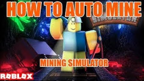 How to automine in mining simulator(easy)