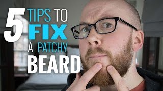 Patchy Beard? 5 Secrets That Beardsmen Use For A Fuller & Thicker Look