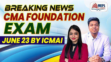 BREAKING NEWS For CMA Foundation Exams June 23 By ICMAI | MEPL - Divya Agarwal
