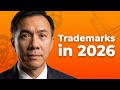 Trademarks in 2026 What You Need to Know NOW