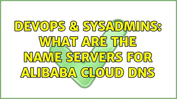 DevOps & SysAdmins: What are the name servers for Alibaba Cloud DNS